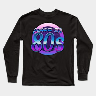 Made in 80s Long Sleeve T-Shirt